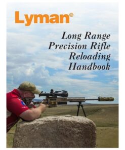 Lyman Long Range Precision Rifle Reloading Handbook