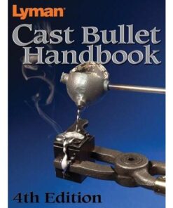 Lyman Cast Bullet Handbook - 4th Edition