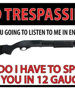 RIVERS EDGE TIN SIGN 12"X17" - NO TRESPASSING 12 GAUGE