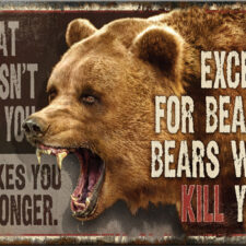 RIVERS EDGE SIGN 12"x17" - "WHAT DOESN'T KILL YOU"